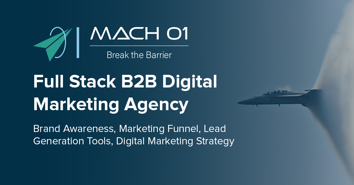 Mach 01 | Full Stack B2B Digital Marketing Agency